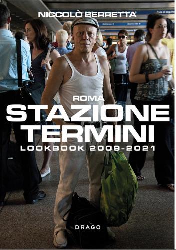 Паперова книга «Stazione Termini: Lookbook 2009-2021», автор Нікколо Берретта - фото №1