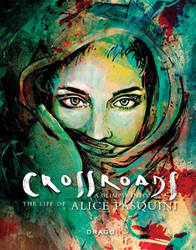 Паперова книга «Crossroads: A Glimpse into the Life of Alice Pasquini», автор Еліс Паскуіні - фото №1