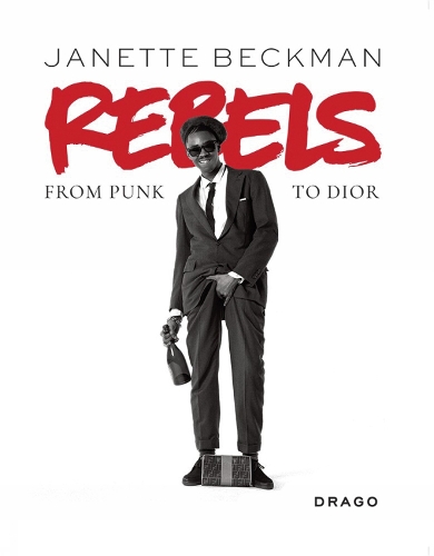 Паперова книга «Rebels: From Punk to Dior», автор Джанетт Бекман - фото №1