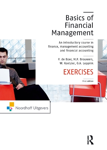 Бумажная книга «The Basics of Financial Management: An introductory course in finance, management accounting and financial accounting», авторов Питер де Бур, Риен Бруверс, Вим Кетциер - фото №1