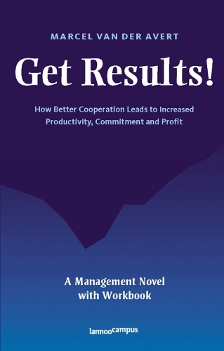 Бумажная книга «Get Results: How Better Cooperation Leads to Increased Productivity, Commitment and Profit», автор Марсель Ван дер Аверт - фото №1