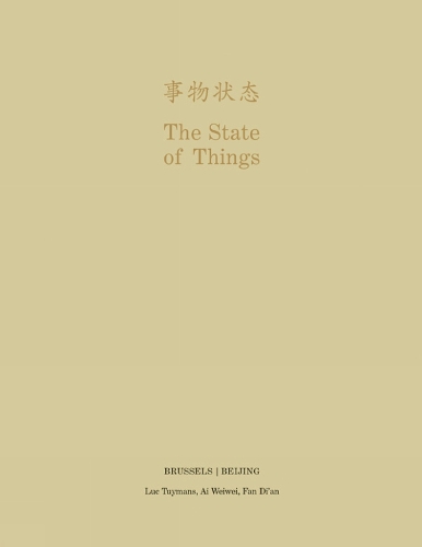 Паперова книга «State of Things - Brussels/beijing», авторів Люк Туйманс, Вейвей Ай - фото №1