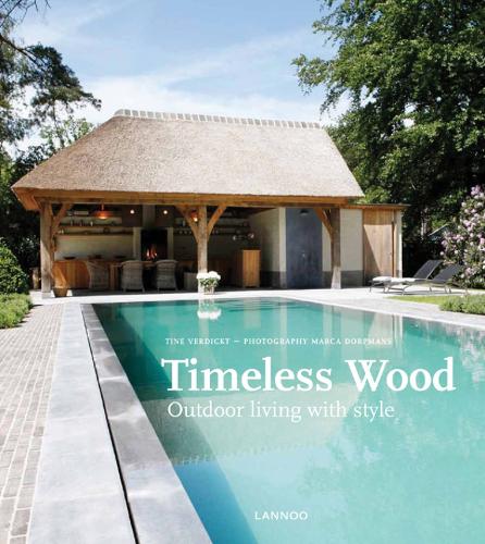 Паперова книга «Timeless Wood: Outdoor Living with Style», автор Тіне Вердікт - фото №1