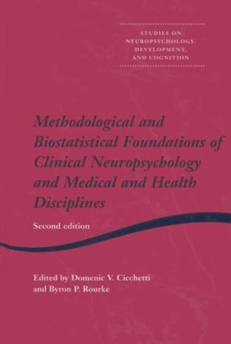 Бумажная книга «Methodological and Biostatistical Foundations of Clinical Neuropsychology and Medical and Health Disciplines: 2nd Edition» - фото №1
