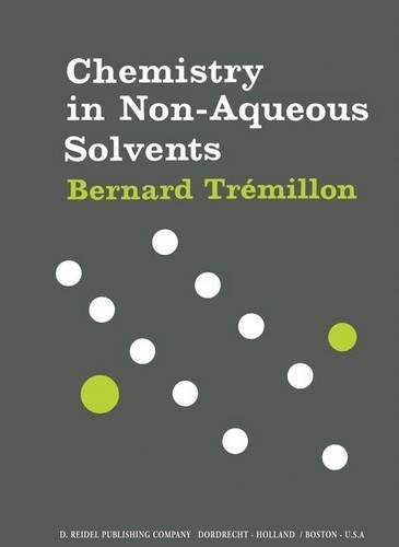 Бумажная книга «Chemistry in Non-Aqueous Solvents», автор B. Trémillon - фото №1