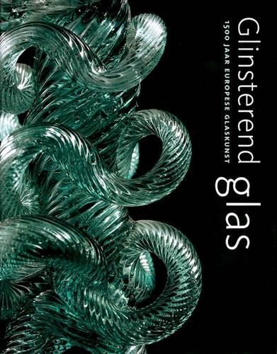Бумажная книга «Glinsterend Glas: 1500 Jaar Europese Glaskunst», авторов Джет Пийзель-Домисс, Титус М. Эйленс - фото №1