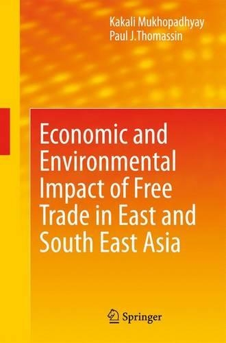 Бумажная книга «Economic and Environmental Impact of Free Trade in East and South East Asia», авторов Какали Мукхопадхьяй, Пол Дж. Томассен - фото №1