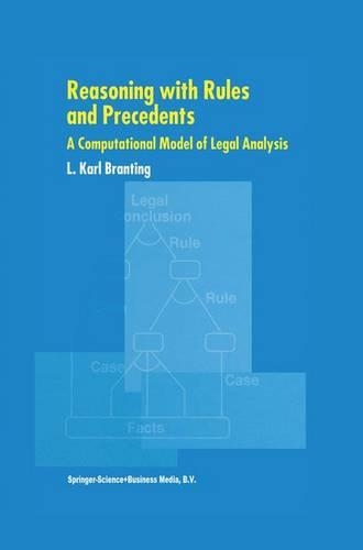 Бумажная книга «Reasoning with Rules and Precedents: A Computational Model of Legal Analysis», автор Л. Карл Брантинг - фото №1