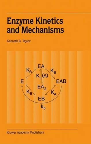 Бумажная книга «Enzyme Kinetics and Mechanisms», автор Кеннет Б. Тейлор - фото №1