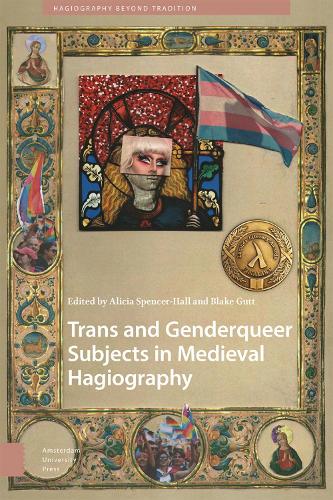 Паперова книга «Trans and Genderqueer Subjects in Medieval Hagiography», авторів Алісія Спенсер-Холл, Блейк Гатт - фото №1