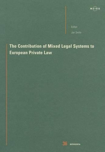 Бумажная книга «The Contribution of Mixed Legal Systems to European Private Law», автор Дж. Смитс - фото №1