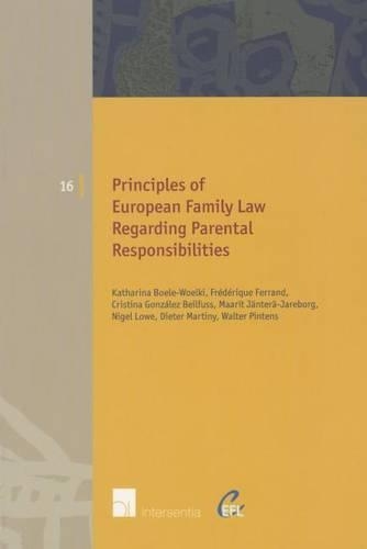 Бумажная книга «Principles of European Family Law Regarding Parental Responsibilities», авторов Дитер Мартини, Фредерик Ферран, Катарина Бёле-Вёльки, Маарит Янтера-Яреборг, Найджел Лоу - фото №1