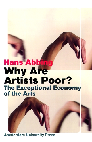Бумажная книга «Why Are Artists Poor?: The Exceptional Economy of the Arts», автор Ханс Аббинг - фото №1