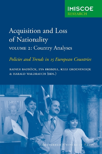 Паперова книга «Acquisition and Loss of Nationality|Volume 2: Country Analyses: Policies and Trends in 15 European Countries», авторів Єва Ерсболль, Гаральд Вальдраух, Кес Гренендейк - фото №1