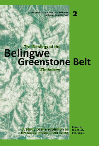 Бумажная книга «The Geology of the Belingwe Greenstone Belt, Zimbabwe: A study of Archaean continental crust», авторов А. Мартин, Э.Г. Нисбет, Дж.Л. Орпен, М.Дж. Бикл - фото №1
