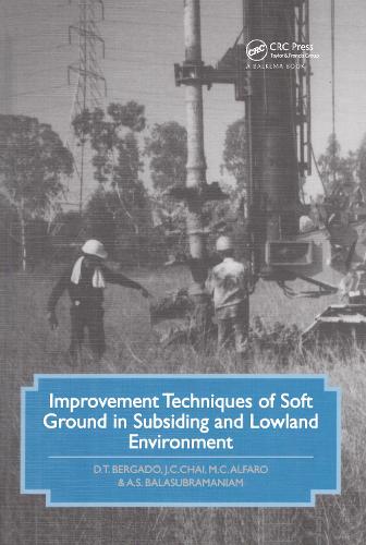 Бумажная книга «Improvement Techniques of Soft Ground in Subsiding and Lowland Environment», авторов А.С. Баласубраманиам, Деннес Бергадо, Дж. К. Чай, М.К. Альфаро - фото №1