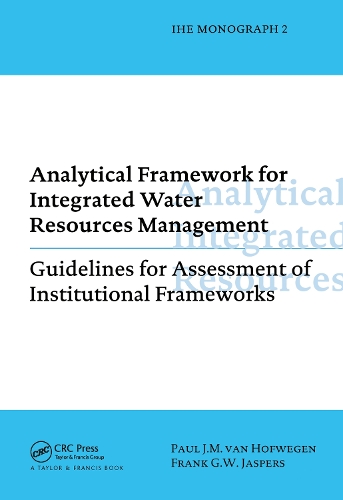 Паперова книга «Analytical Framework for Integrated Water Resources Management: IHE monographs 2», авторів Френк Г.В. Ясперс, Пол ван Хофвеген - фото №1