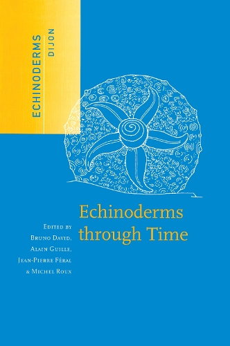 Бумажная книга «Echinoderms Through Time», авторов Ален Гиль, Бруно Давид, Жан-Пьер Фераль - фото №1