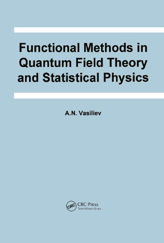 [object Object] «Functional Methods in Quantum Field Theory and Statistical Physics», автор А.Н. Васильев - фото №1