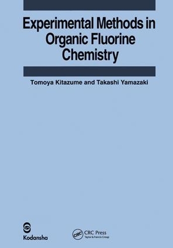 Бумажная книга «Experimental Methods in Organic Fluorine Chemistry», авторов Такаши Ямазаки, Томоя Китадзуме - фото №1
