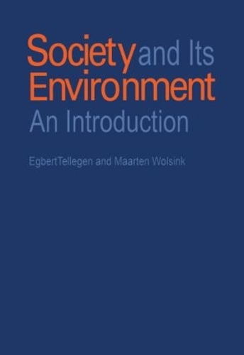 Бумажная книга «Society and Its Environment: An Introduction», авторов Эгберт Теллеген, Маартен Волсинк - фото №1