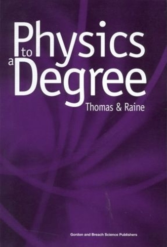 Паперова книга «Physics to a Degree», авторів Дерек Рейн, Е.Г. Томас - фото №1