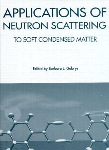 [object Object] «Applications of Neutron Scattering to Soft Condensed Matter» - фото №1
