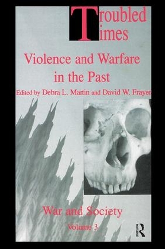 Бумажная книга «Troubled Times: Violence and Warfare in the Past» - фото №1