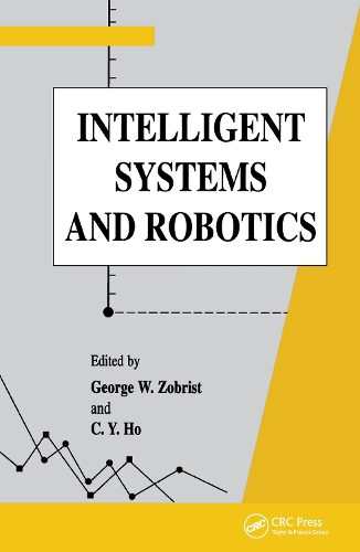 Паперова книга «Intelligent Systems and Robotics», авторів К. Й. Хо, Джордж Зобріст - фото №1