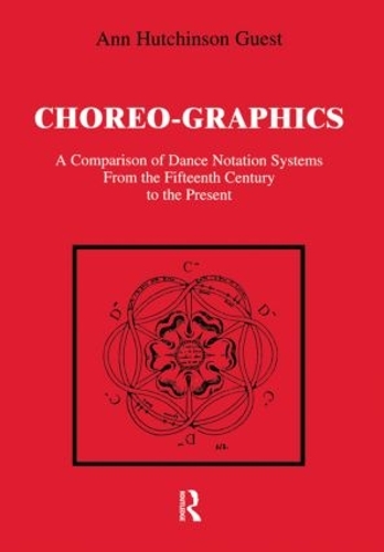 Паперова книга «Choreographics: A Comparison of Dance Notation Systems from the Fifteenth Century to the Present», автор Енн Хатчінсон Гест - фото №1
