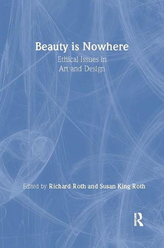 Паперова книга «Beauty is Nowhere: Ethical Issues in Art and Design», автор Сауль Остроу - фото №1