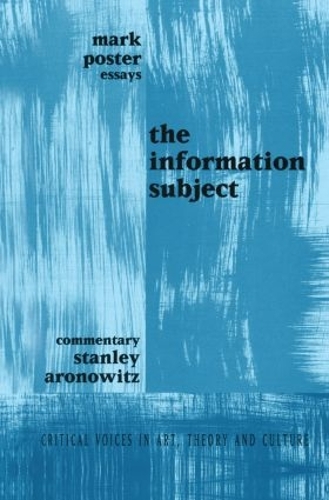 Бумажная книга «Information Subject», авторов Марк Постер, Стэнли Ароновиц - фото №1
