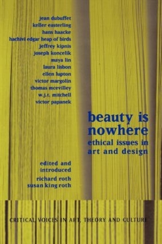 Паперова книга «Beauty is Nowhere: Ethical Issues in Art and Design», автор Сауль Остроу - фото №1