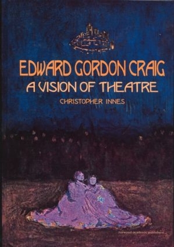 Бумажная книга «Edward Gordon Craig: A Vision of Theatre», автор Кристофер Иннес - фото №1