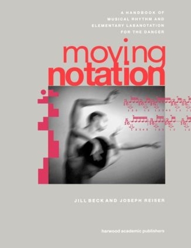 Бумажная книга «Moving Notation», авторов Джилл Бек, Джозеф Райзер - фото №1