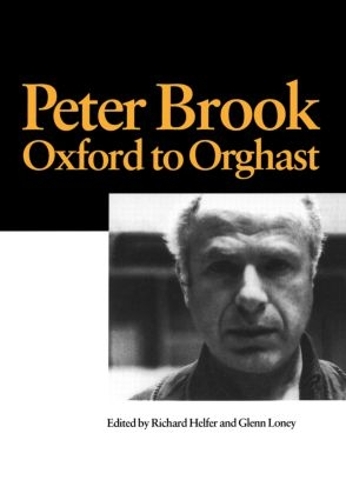 Бумажная книга «Peter Brook: Oxford to Orghast», авторов Г. Лони, Р. Хелперс - фото №1