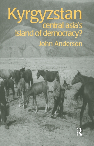Бумажная книга «Kyrgyzstan: Central Asia's Island of Democracy?», автор Джон Андерсон - фото №1