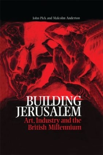 Бумажная книга «Building Jerusalem: Art, Industry and the British Millennium», автор Джон Пик - фото №1