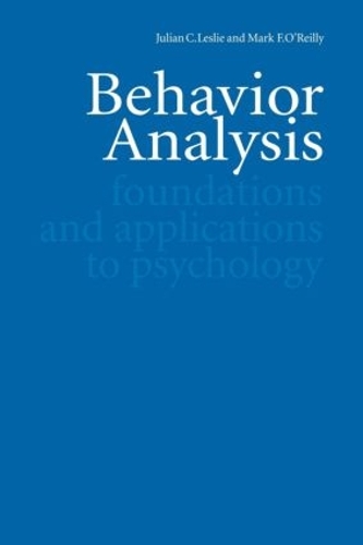 Паперова книга «Behavior Analysis: Foundations and Applications to Psychology», авторів Джуліан К. Леслі, Марк Ф. О'Рейлі - фото №1