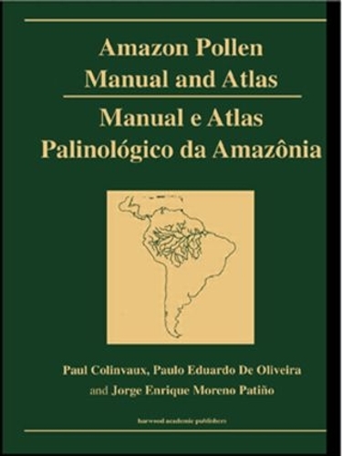 Бумажная книга «Amazon: Pollen Manual and Atlas: Pollen Manual and Atlas», авторов Энрике Морено, Пол А Коллинво, Пауло Э. де Оливейра - фото №1