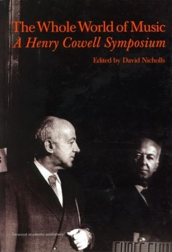 Паперова книга «Whole World of Music: A Henry Cowell Symposium» - фото №1