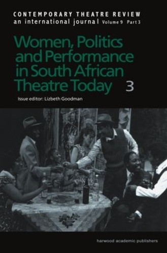 Бумажная книга «Women, Politics and Performance in South African Theatre Today: Volume 3», автор Лизбет Гудман - фото №1