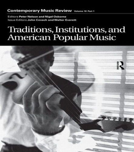 Бумажная книга «Traditions, Institutions, and American Popular Tradition: A special issue of the journal Contemporary Music Review» - фото №1