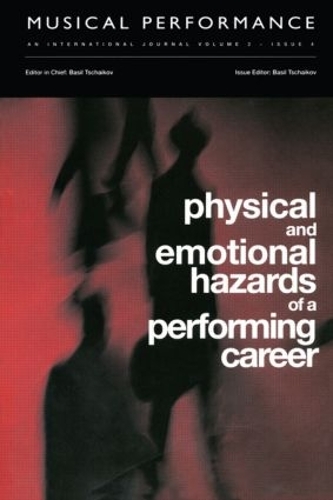 Бумажная книга «Physical and Emotional Hazards of a Performing Career: A special issue of the journal Musical Performance.» - фото №1