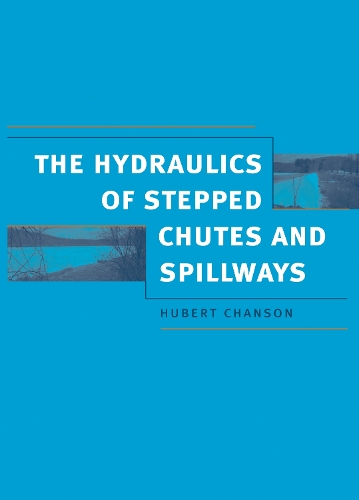 Бумажная книга «Hydraulics of Stepped Chutes and Spillways», автор Юбер Шансон - фото №1