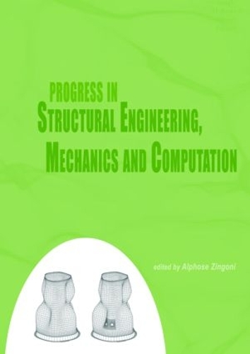 Бумажная книга «Progress in Structural Engineering, Mechanics and Computation: Proceedings of the Second International Conference on Structural Engineering, Mechanics and Computation, Cape Town, South Africa, 5-7 July 2004», автор Альфонс Зингони - фото №1