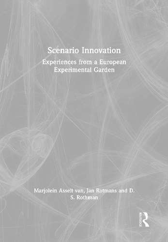 Бумажная книга «Scenario Innovation: Experiences from a European Experimental Garden», авторов Д.С. Ротман, Ян Ротманс, Марьолейн ван Ассельт - фото №1