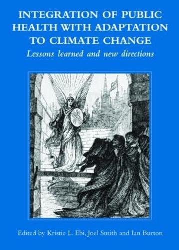 Паперова книга «Integration of Public Health with Adaptation to Climate Change: Lessons Learned and New Directions» - фото №1