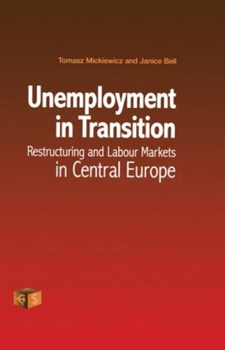 Бумажная книга «Unemployment in Transition: Restructuring and Labour Markets in Central Europe», авторов Дженис Белл, Томаш Мицкевич - фото №1