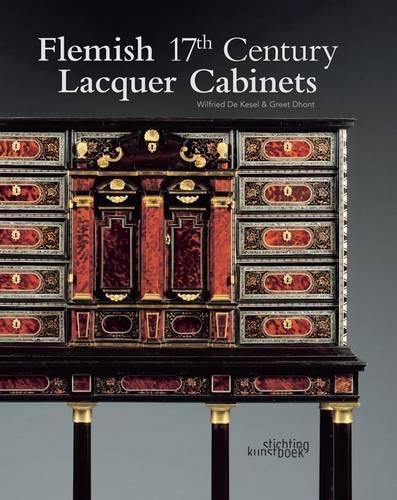 Бумажная книга «Flemish 17th Century Lacquer Cabinets», автор Вильфрид де Кесель - фото №1